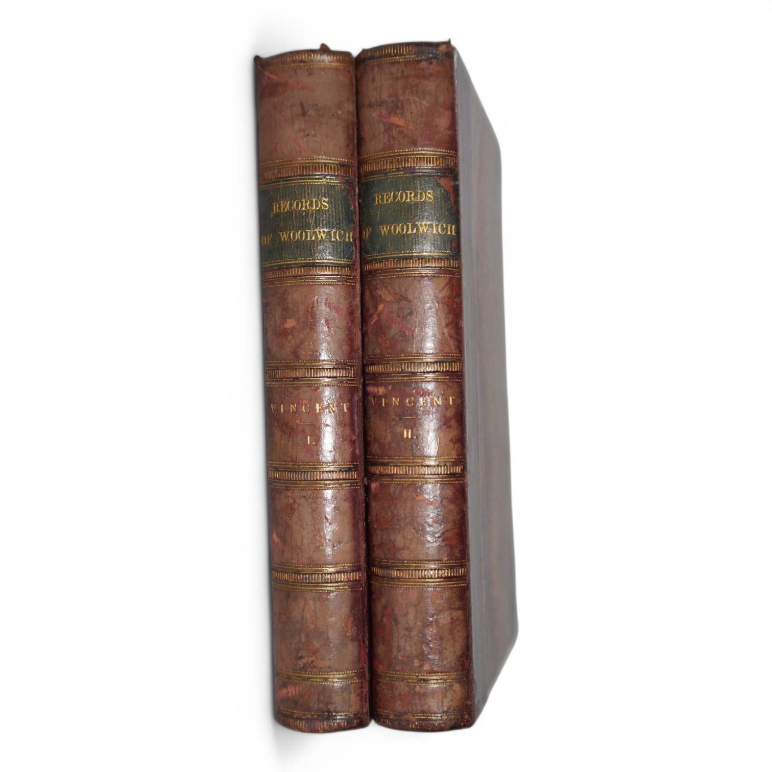 Vincent, W.T. - The Records of the Woolwich District. 2 vols. pictorial titles, frontispieces and 93 plates (incl. portraits and plans) and num. text illus.; contemp. maroon half calf and marbled boards, gilt decorated p